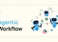 Agentic Workflows