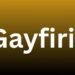 Gayfirir